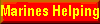 Marines Helping Marines